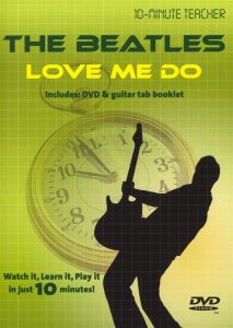 10-MINUTE TEACHER THE BEATLES LOVE ME DO GUITAR DVD TUTORIAL LEARN TO PLAY