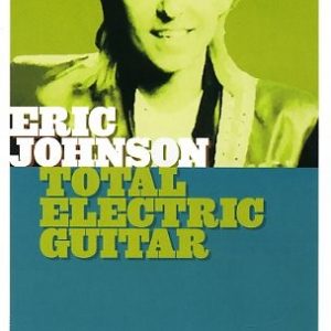 TOTAL ELECTRIC GUITAR ERIC JOHNSON HOT LICKS LICK LIBRARY DVD HOT43