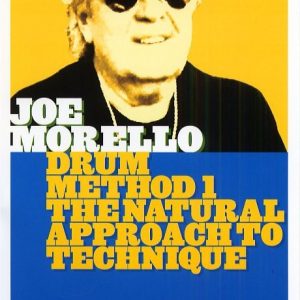JOE MORELLO DRUM METHOD 1 NATURAL APPROACH TO TECHNIQUE HOT LICKS DVD HOT174