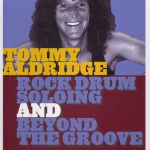 TOMMY ALDRIDGE ROCK DRUM SOLOING & BEYOND THE GROOVE HOT LICKS DVD HOT209 DRUMS