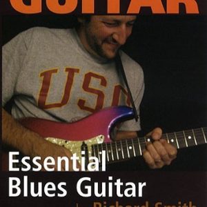 LICK LIBRARY EFFORTLESS ESSENTIAL BLUES GUITAR DVD BY RICHARD SMITH RDR0138