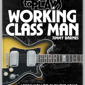 LEARN TO PLAY WORKING CLASS MAN by JIMMY BARNES GUITAR DVD TUITIONAL TUTORIAL