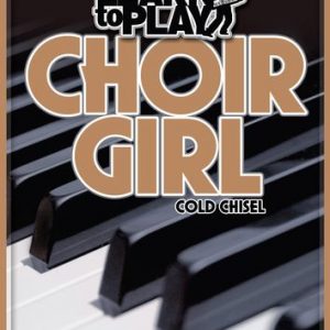 LEARN TO PLAY CHOIR GIRL COLD CHISEL DVD PIANO & KEYBOARD