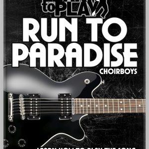 LEARN TO PLAY THE CHOIR BOYS RUN TO PARADISE GUITAR DVD