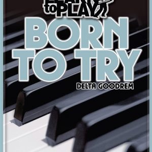 THE VOICE DELTA GOODREM LEARN TO PLAY HER HIT SONG BORN TO TRY ON KEYBOARD DVD