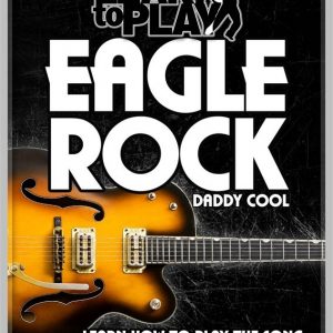 LEARN TO PLAY EAGLE ROCK by DADDY COOL GUITAR DVD TUITIONAL TUTORIAL MUSIC