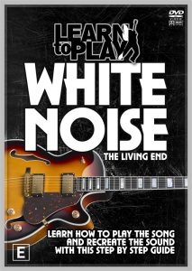 LEARN TO PLAY WHITE NOISE by THE LIVING END GUITAR DVD TUITIONAL TUTORIAL MUSIC