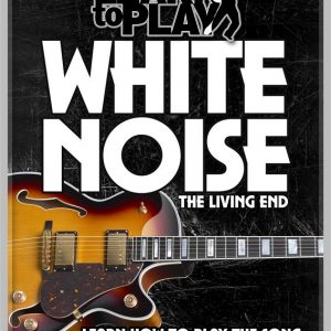 LEARN TO PLAY WHITE NOISE by THE LIVING END GUITAR DVD TUITIONAL TUTORIAL MUSIC