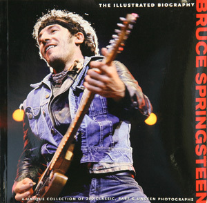 BRUCE SPRINGSTEEN ILLUSTRATED BIOGRAPHY by CHRIS RUSHBY BOOK w PHOTOS