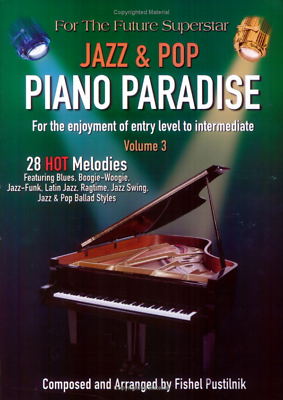 JAZZ & POP PIANO PARADISE SONG BOOK VOLUME 3 FISHEL PUSTILNIK 28 SONGS