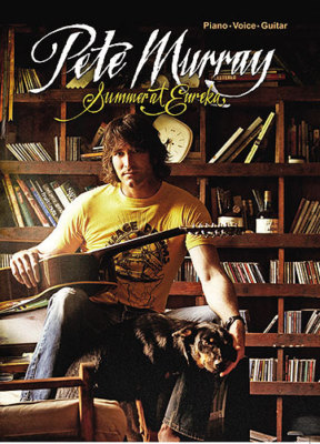 PETE MURRAY SUMMER AT EUREKA PIANO VOCAL GUITAR SONG BOOK