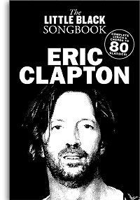 THE LITTLE BLACK SONG BOOK ERIC CLAPTON 80 SONGS