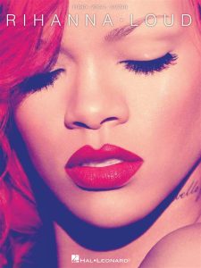 RHIANNA LOUD PIANO VOCAL GUITAR PVG SHEET MUSIC SONG BOOK SONGBOOK