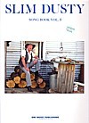 SLIM DUSTY SONGBOOK VOL 5   21 LOVED SONGS FROM AUSTRALIAS COUNTRY MUSIC LEGEND