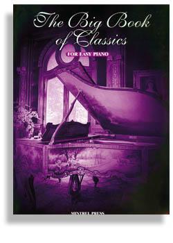 THE BIG BOOK OF CLASSICS EASY PIANO CLASSIC SONG BOOK 58 SONGBOOK - KEYBOARD