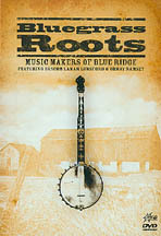 BLUEGRASS ROOTS MUSIC MAKERS OF BLUE RIDGE DVD