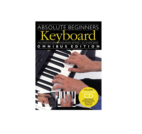 LEARN TO PLAY - ABSOLUTE BEGINNERS KEYBOARD OMNIBUS EDITION TUITIONAL BOOK & CD