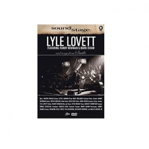 SOUNDSTAGE PRESENTS LYLE LOVETT LIVE With RANDY NEWMAN DVD