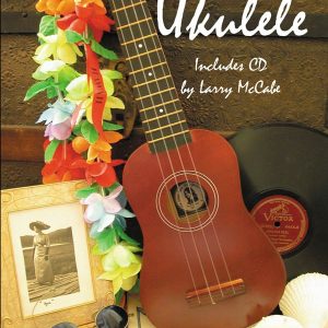 HOW TO PLAY UKULELE BOOK and CD the IDEAL LEARN THE UKULELE BOOK FOR BEGINNERS