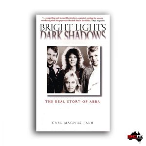 Bright Lights, Dark Shadows: The Real Story of Abba