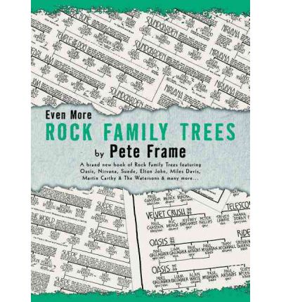Even More Rock Family Trees Paperback Book By Pete Frame 9781844490073