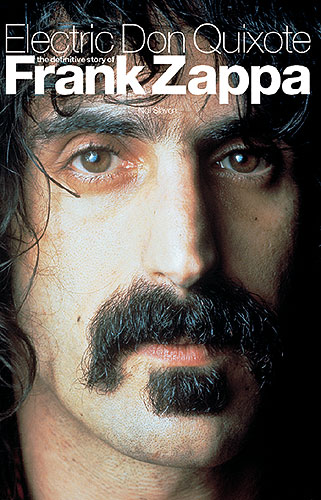 Electric Don QuixoteThe Definitive Story Of Frank Zappa Paperback Book by Neil Slaven