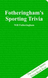 Fotheringham's Sporting Trivia Book by Will Fotheringham 9781860745102