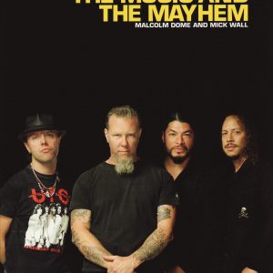 Metallica: The Music And The Mayhem BOOK