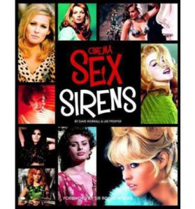 ADULTS ONLY Cinema Sex Sirens (Paperback) By Dave Worral and Lee Pfeiffer -