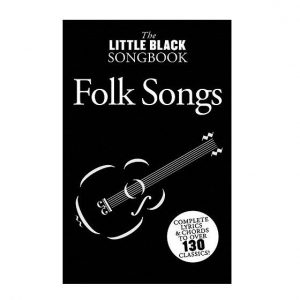 THE LITTLE BLACK SONGBOOK OF FOLK SONG BOOK - MORE THAN 130 SONGS