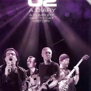 U2: A Diary (Updated Edition)- A Complete Day to Day History