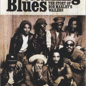 Bob+Marley+Wailing+Blues+The+Story+Of+Bob