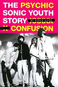 psychic confusion sonic youth book 9780825636066