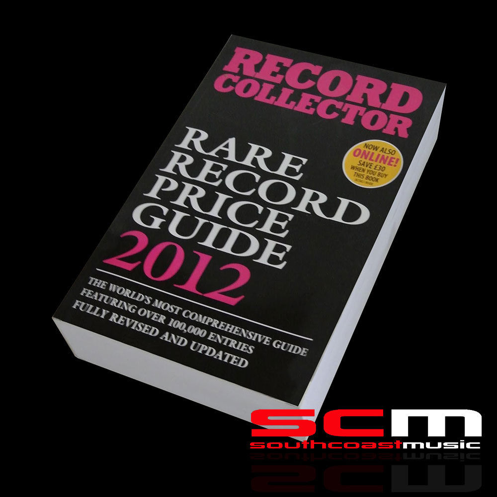 RARE RECORD PRICE GUIDE 2012 THE ULTIMATE GUIDE TO THE VALUE OF YOUR COLLECTION