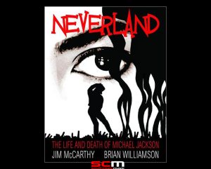 NEVERLAND THE LIFE AND DEATH OF MICHAEL JACKSON FULLY ILLUSTRATED BOOK