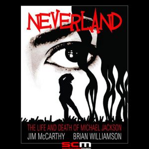 NEVERLAND THE LIFE AND DEATH OF MICHAEL JACKSON FULLY ILLUSTRATED BOOK